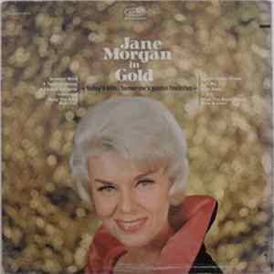 Jane Morgan - Jane Morgan In Gold Today's Hits...Tomorrow's Golden Favorites Mp3