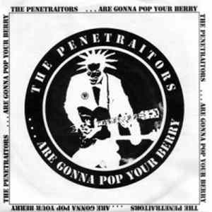The Penetraitors - ... Are Gonna Pop Your Berry Mp3