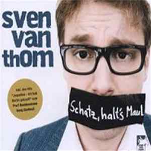 Sven Van Thom - Schatz Halt's Maul Mp3