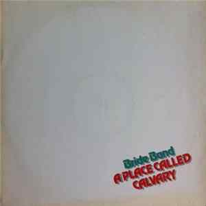 Bride Band - A Place Called Calvary Mp3