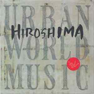Hiroshima - Urban World Music Mp3
