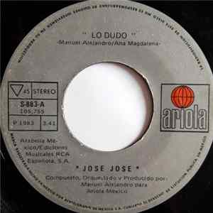 José José - Lo Dudo / Lagrimas Mp3