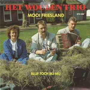 Het Wouden Trio - Mooi Friesland Mp3