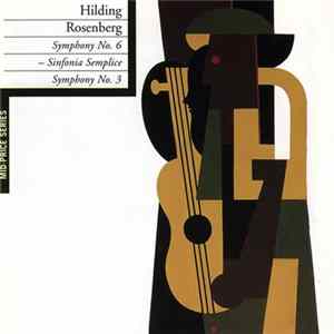 Hilding Rosenberg - Symphony No. 6 - Sinfonia Semplice / Symphony No. 3 Mp3