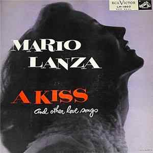 Mario Lanza - A Kiss And Other Love Songs Mp3