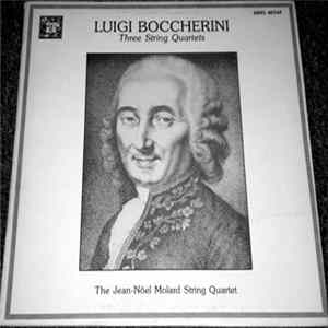 Luigi Boccherini / The Jean-Nöel Molard String Quartet - Three String Quartets Mp3