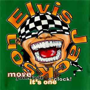 Elvis Jackson - Move Your Feet It's One O'clock! Mp3