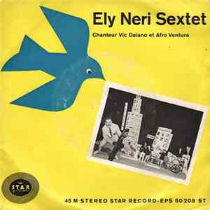 Ely Neri Sextet Chanteur Vic Daiano Et Afro Ventura - Nel Tuo Sorriso Mp3