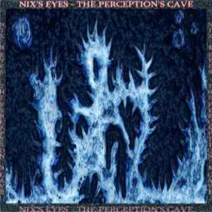 Nix's Eyes - The Perception's Cave Mp3