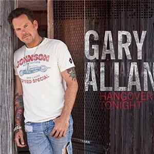 Gary Allan - Hangover Tonight Mp3