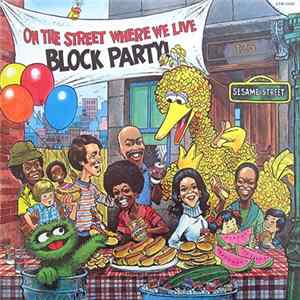 Sesame Street - On The Street Where We Live - Block Party Mp3