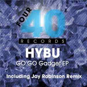 Hybu - Go Go Gadget EP Mp3