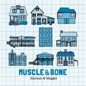 Hannah & Maggie - Muscle & Bone Mp3