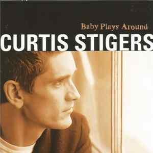 Curtis Stigers - Baby Plays Around Mp3