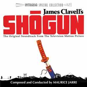 Maurice Jarre - James Clavell's Shōgun (The Original Soundtrack From The Television Motion Picture) Mp3