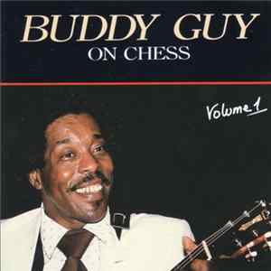 Buddy Guy - On Chess Volume 1 Mp3