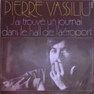 Pierre Vassiliu - J'ai Trouvé Un Journal Dans Le Hall De L'aéroport Mp3