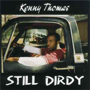 Kenny Thomas - Still Dirdy Mp3