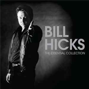 Bill Hicks - The Essential Collection Mp3