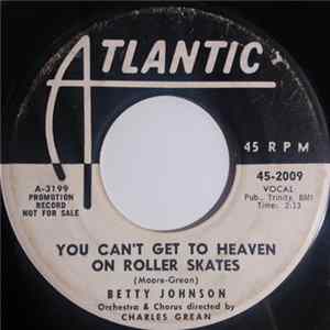 Betty Johnson - You Can't Get To Heaven On Roller Skates Mp3