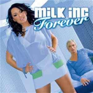 Milk Inc. - Forever Mp3
