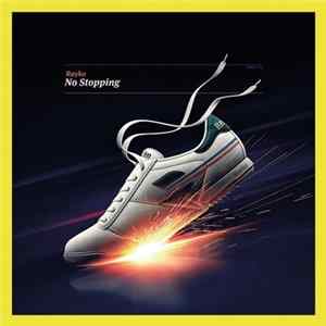 Rayko - No Stopping Mp3