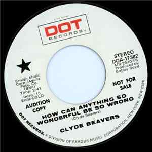 Clyde Beavers - Last Call For Alcohol / How Can Anything So Wonderful Be So Wrong Mp3