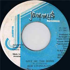 Bob Livingstone - Give Me The Bomb Mp3