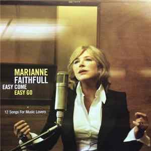 Marianne Faithfull - Easy Come Easy Go (12 Songs For Music Lovers) Mp3