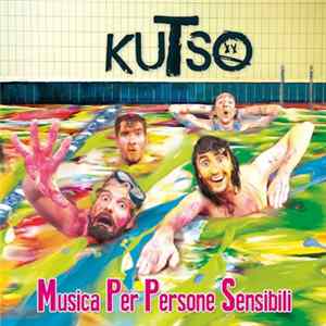 KuTso - Musica Per Persone Sensibli Mp3