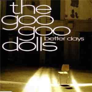 The Goo Goo Dolls - Better Days Mp3