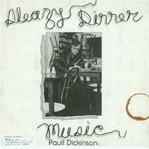 Paull Dickinson - Sleazy Dinner Music Mp3
