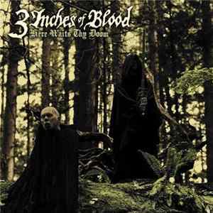 3 Inches Of Blood - Here Waits Thy Doom Mp3