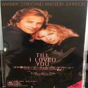 Barbra Streisand And Don Johnson - Till I Loved You Mp3
