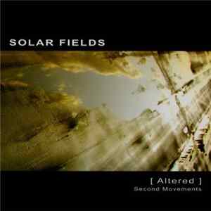 Solar Fields - Altered (Second Movements) Mp3