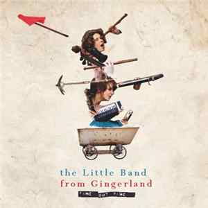 The Little Band From Gingerland - Time Out Time Mp3