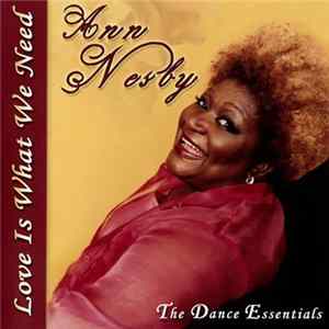 Ann Nesby - Love Is What We Need (The Dance Essentials) Mp3