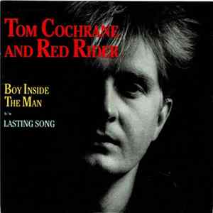 Tom Cochrane And Red Rider - Boy Inside The Man Mp3
