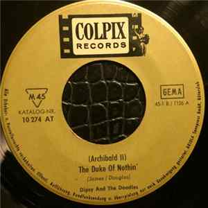 Dipsy And The Doodles - (Archibald II) The Duke Of Nothin' Mp3