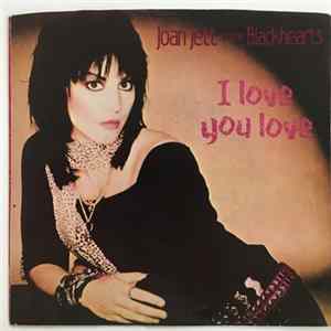 Joan Jett And The Blackhearts - I Love You Love Mp3
