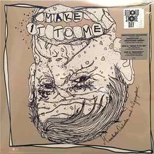 Manchester Orchestra / Grouplove / Frightened Rabbit - Make It To Me / Architect Mp3