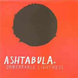 Ashtabula - Unbearable Lightness Mp3