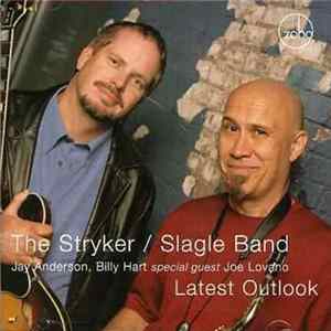 The Stryker / Slagle Band - Latest Outlook Mp3
