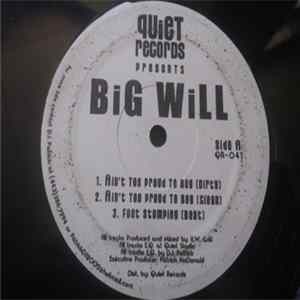BiG WiLL / KW GRiFF - Ain't Too Proud To Beg / Foot Stomping / Big Dummy Mp3