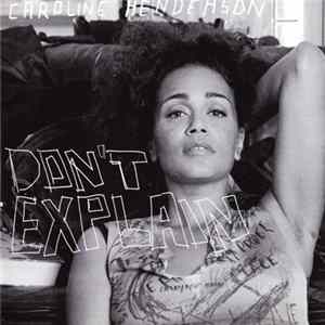 Caroline Henderson - Don't Explain Mp3