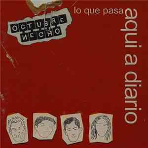 Octubre Negro - Lo Que Pasa Aquí A Diario Mp3