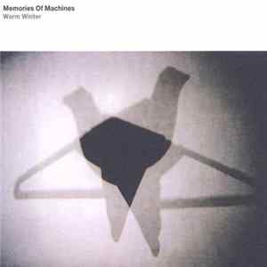 Memories Of Machines - Warm Winter Mp3