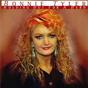 Bonnie Tyler - Holding Out For A Hero Mp3