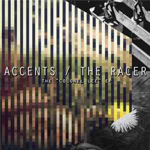 Accents / The Racer - The "Colonel Lee" EP Mp3