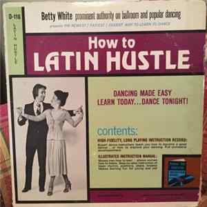 Betty White - How To Latin Hustle Mp3
